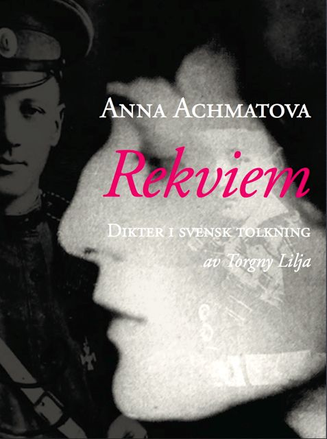 Anna Achmatovas Rekviem i svensk översättning